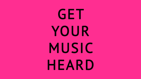 Get Your Music Heard