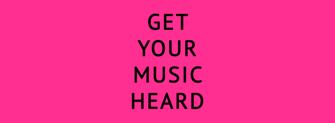 Get Your Music Heard